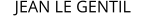 JEAN LE GENTIL