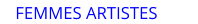 FEMMES ARTISTES