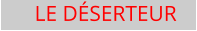 LE D�SERTEUR