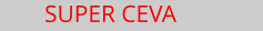 SUPER CEVA